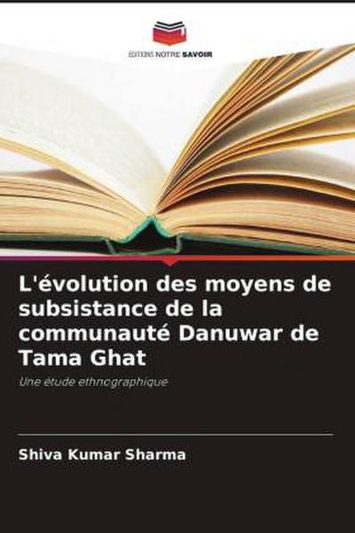 L’évolution des moyens de subsistance de la communauté Danuwar de Tama Ghat