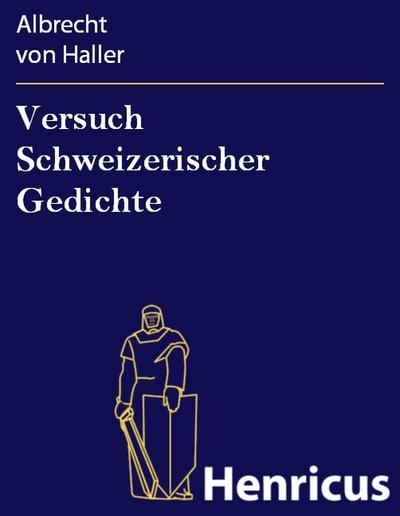 Versuch Schweizerischer Gedichte