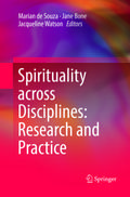 Spirituality across Disciplines: Research and Practice: