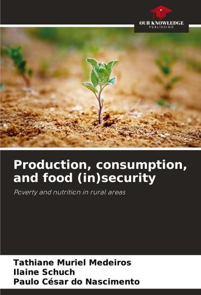 Production, consumption, and food (in)security