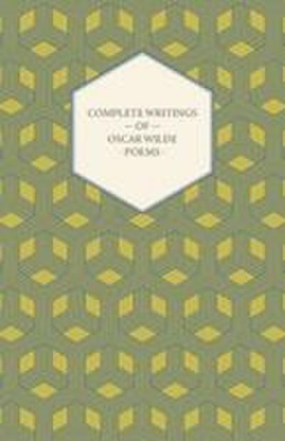 Complete Writings of Oscar Wilde - Poems