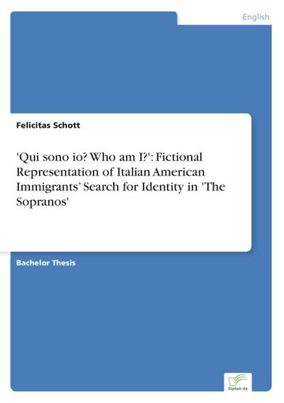 ’Qui sono io? Who am I?’: Fictional Representation of Italian American Immigrants’ Search for Identity in ’The Sopranos’