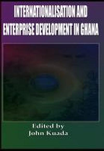 Internationalisation and Enterprise Development in Ghana (Cloth)