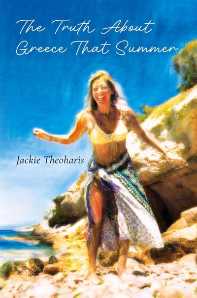 The Truth About Greece That Summer