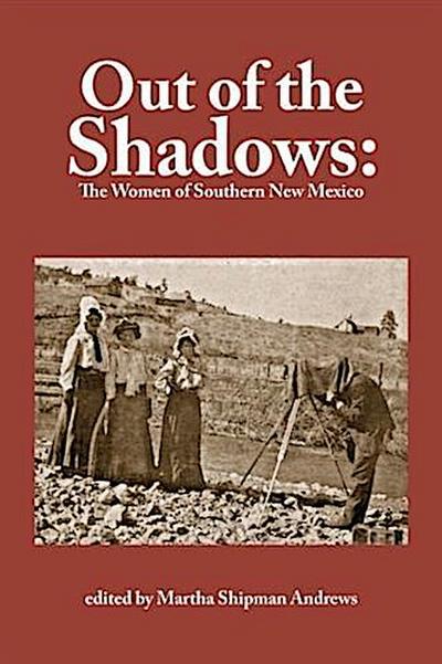 Out of the Shadows: The Women of Southern New Mexico