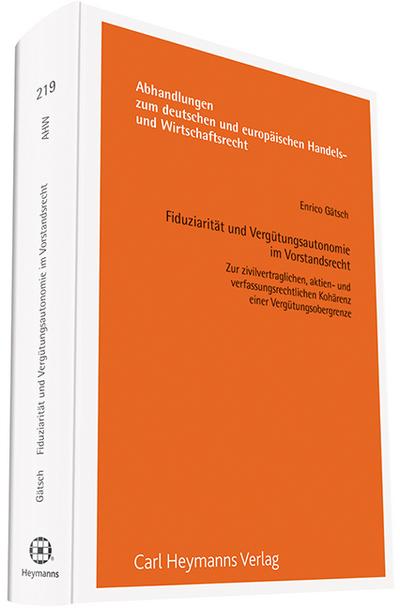 Fiduziarität (Abhandlungen zum deutschen und europäischen Handels- und Wirtschaftsrecht)