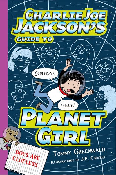 Charlie Joe Jackson’s Guide to Planet Girl