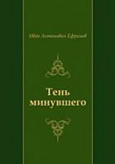 Ten’ minuvshego (in Russian Language)