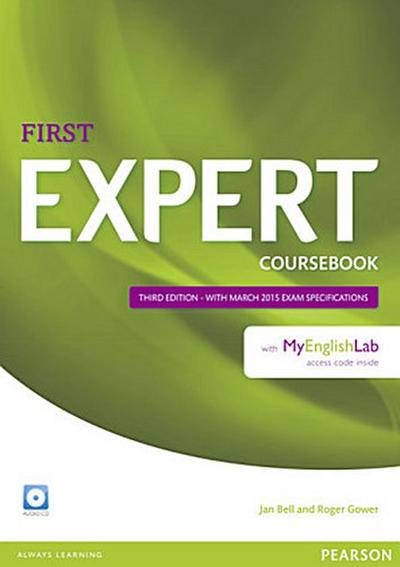 Expert First, Third Edition Expert First 3rd Edition Coursebook with Audio CD and MyEnglishLab Pack, m. 1 Beilage, m. 1 Online-Zugang; .