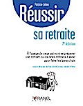Réussir sa retraite (2e édition)
