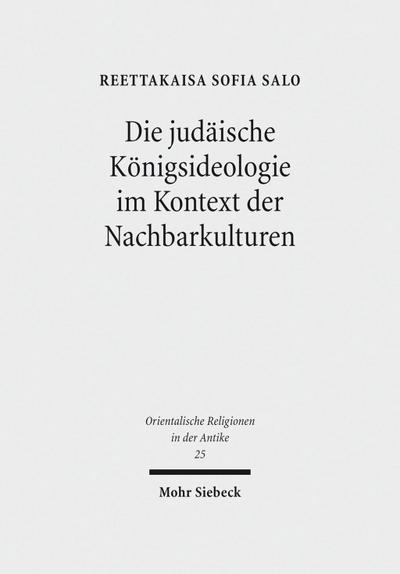 Die judäische Königsideologie im Kontext der Nachbarkulturen