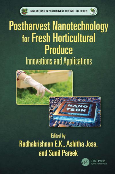 Postharvest Nanotechnology for Fresh Horticultural Produce