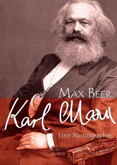Karl Marx: Eine Monographie