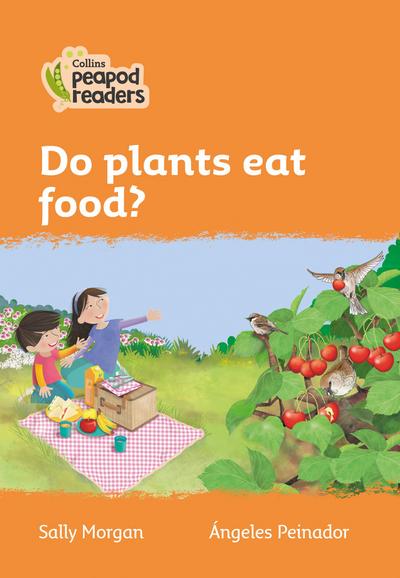 Do plants eat food?