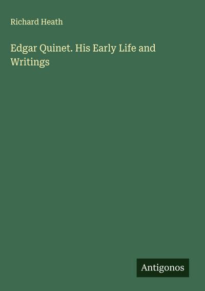 Edgar Quinet. His Early Life and Writings