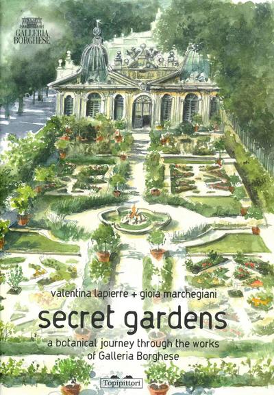 Secret gardens. A botanical journey through the works of Galleria Borghese