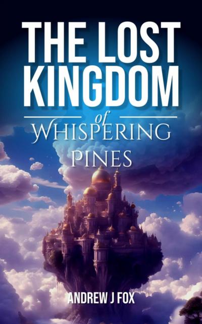 Lost Kingdom of Whispering Pines