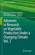 Advances in Research on Vegetable Production Under a Changing Climate Vol. 2