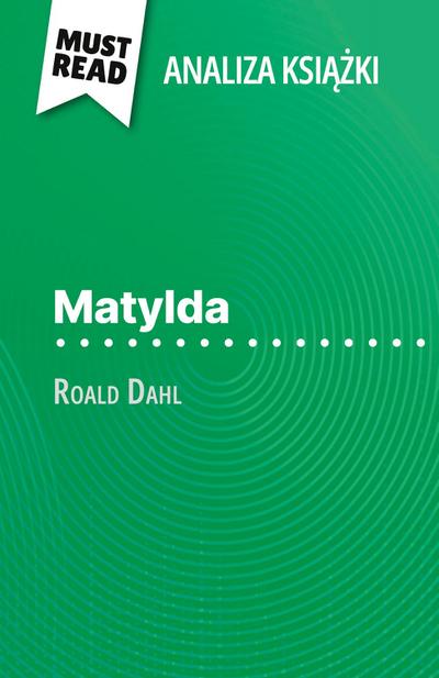 Matylda ksi¿¿ka Roald Dahl (Analiza ksi¿¿ki)