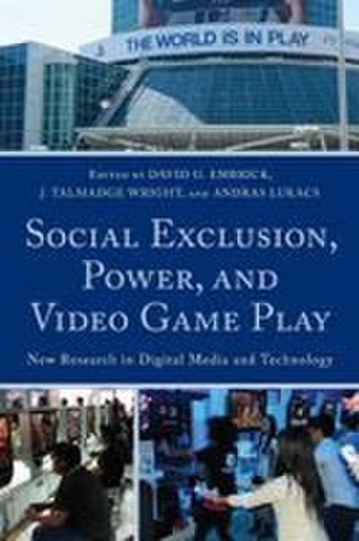 Social Exclusion, Power, and Video Game Play