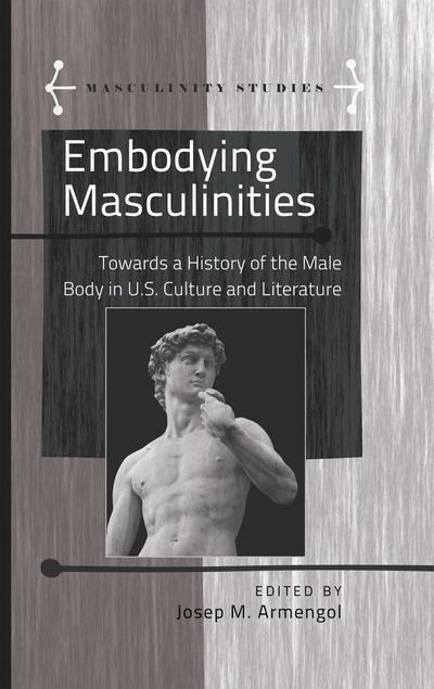 Embodying Masculinities