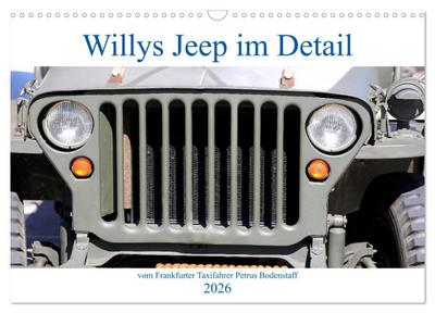 Willys Jeep im Detail vom Frankfurter Taxifahrer Petrus Bodenstaff (Wandkalender 2026 DIN A3 quer), CALVENDO Monatskalender