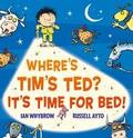 Where’s Tim’s Ted? It’s Time for Bed! (Read Aloud)