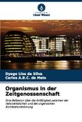 Organismus in der Zeitgenossenschaft