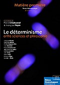 Le déterminisme entre sciences et philosophie
