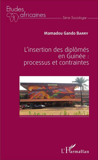 L’insertion des diplômés en Guinée : processus et contraintes