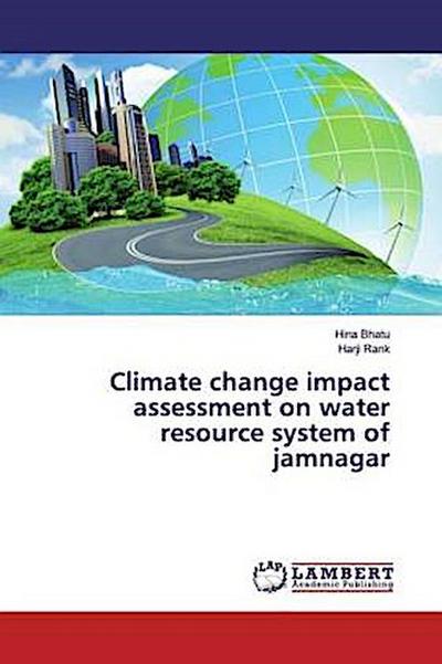 Climate change impact assessment on water resource system of jamnagar