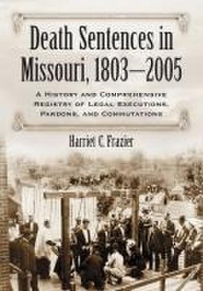 Death Sentences in Missouri, 1803-2005