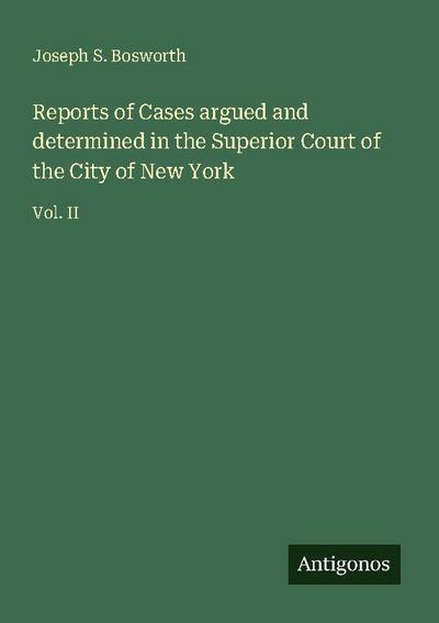 Reports of Cases argued and determined in the Superior Court of the City of New York