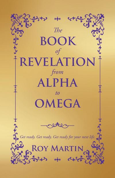 THE BOOK OF REVELATION FROM ALPHA TO OMEGA