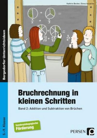 Bruchrechnung in kleinen Schritten. Bd.2