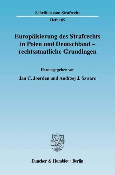 Europäisierung des Strafrechts in Polen und Deutschland - Rechtsstaatliche Grundlagen
