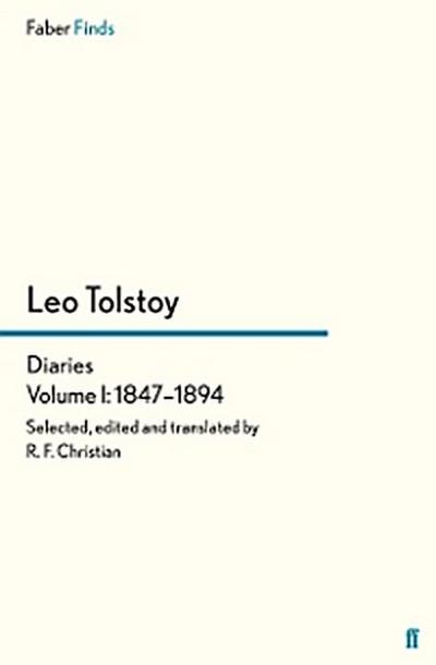 Tolstoy’s Diaries Volume 1: 1847-1894