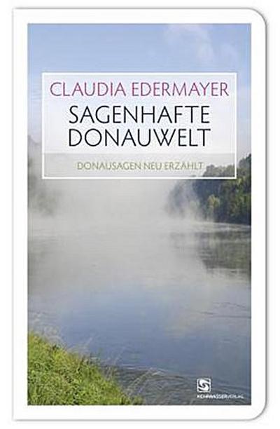 Sagenhafte Donauwelt