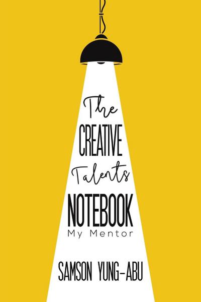 The Creative Talents Notebook