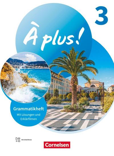 À plus ! 1. und 2. Fremdsprache. Band 3 - Grammatikheft mit Erklärfilmen