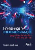 Fenomenologia no Ciberespaço: Geografias do Mundo e da Esfera Virtual