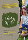 Grüner grillen von Anke Schmidt | Ebook