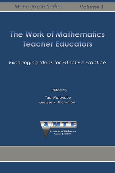 The Work of Mathematics Teacher Educators