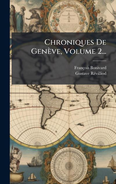 Chroniques De Genève, Volume 2...