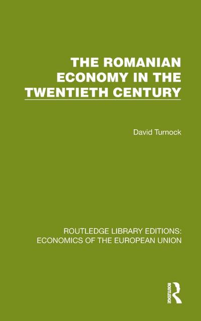 The Romanian Economy in the Twentieth Century