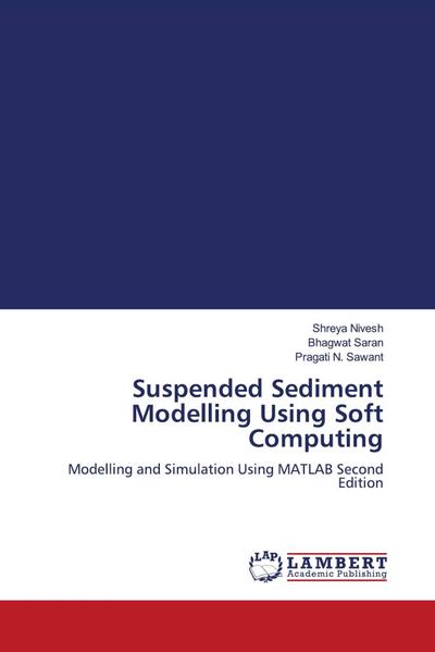 Suspended Sediment Modelling Using Soft Computing