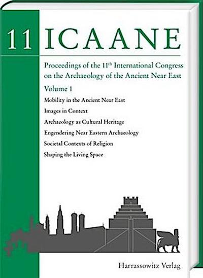 Proceedings of the 11th International Congress on the Archaeology of the Ancient Near East