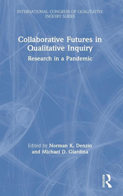 Collaborative Futures in Qualitative Inquiry