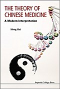 Theory Of Chinese Medicine, The: A Modern Interpretation