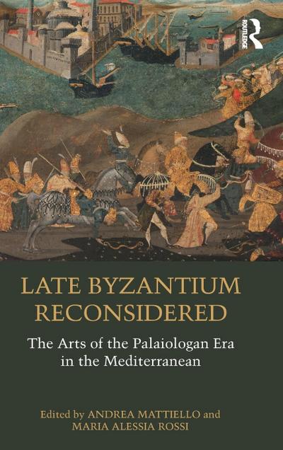 Late Byzantium Reconsidered